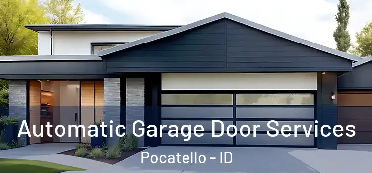  Automatic Garage Door Services Pocatello - ID