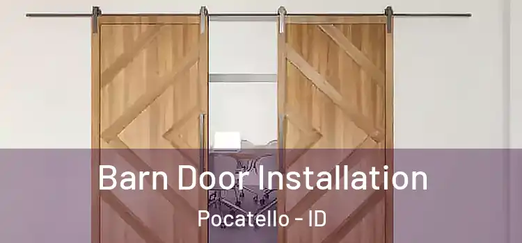 Barn Door Installation Pocatello - ID
