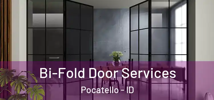 Bi-Fold Door Services Pocatello - ID