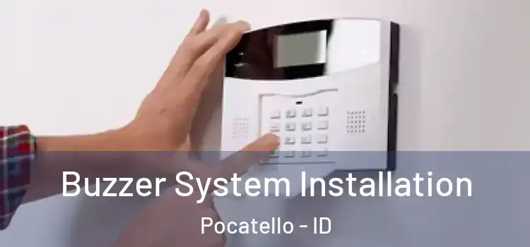 Buzzer System Installation Pocatello - ID