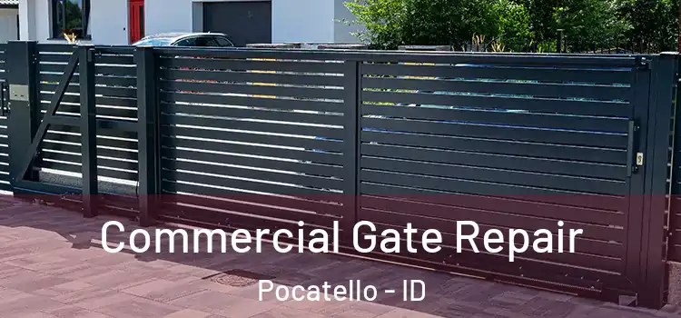 Commercial Gate Repair Pocatello - ID