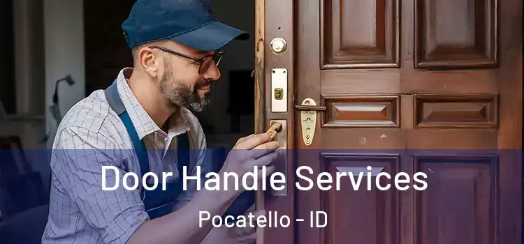 Door Handle Services Pocatello - ID