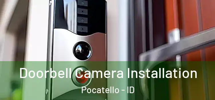  Doorbell Camera Installation Pocatello - ID