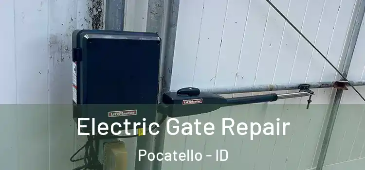 Electric Gate Repair Pocatello - ID