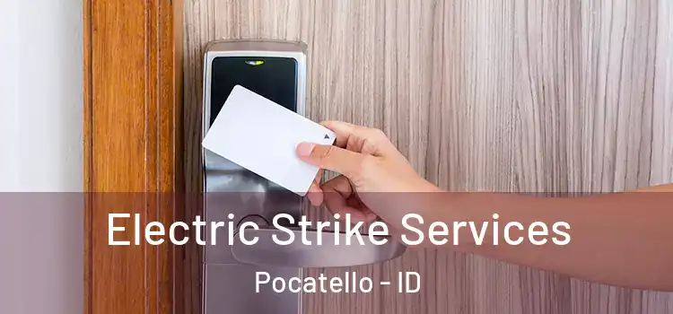 Electric Strike Services Pocatello - ID