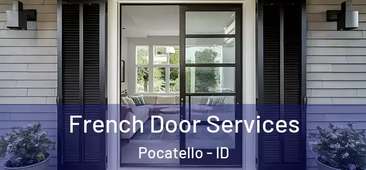 French Door Services Pocatello - ID