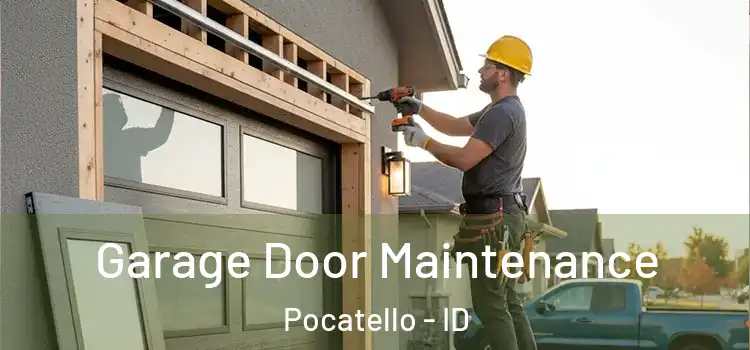 Garage Door Maintenance Pocatello - ID
