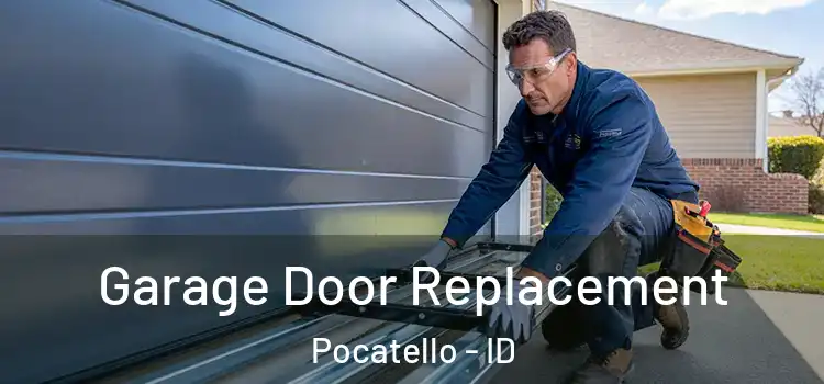 Garage Door Replacement Pocatello - ID