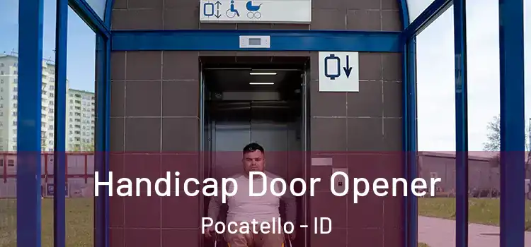 Handicap Door Opener Pocatello - ID