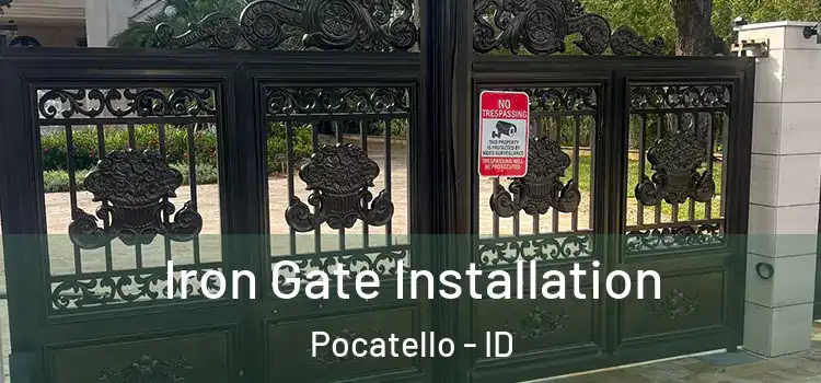 Iron Gate Installation Pocatello - ID