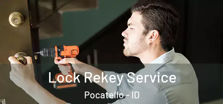 Lock Rekey Service Pocatello - ID