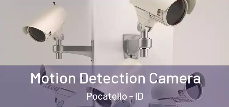  Motion Detection Camera Pocatello - ID