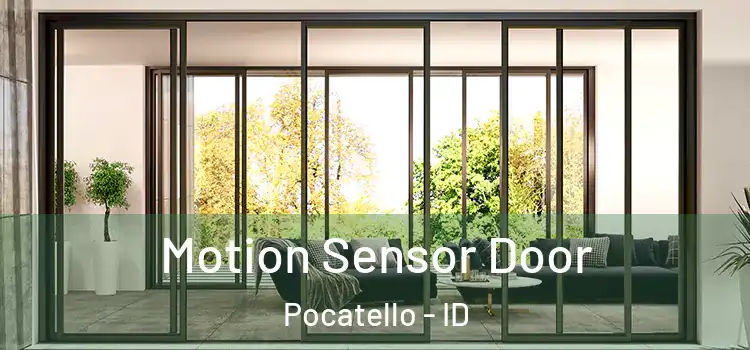 Motion Sensor Door Pocatello - ID