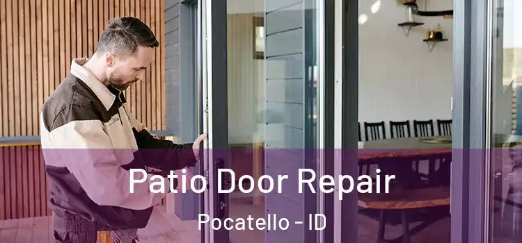 Patio Door Repair Pocatello - ID
