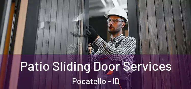 Patio Sliding Door Services Pocatello - ID