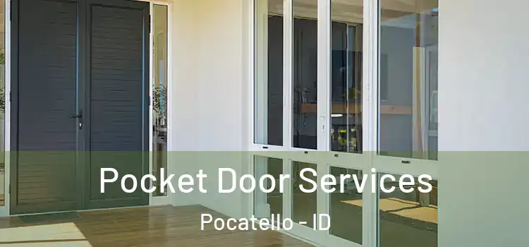 Pocket Door Services Pocatello - ID