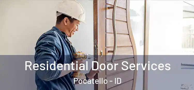 Residential Door Services Pocatello - ID