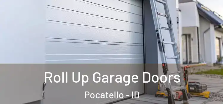  Roll Up Garage Doors Pocatello - ID