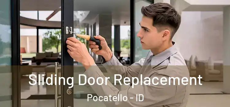 Sliding Door Replacement Pocatello - ID