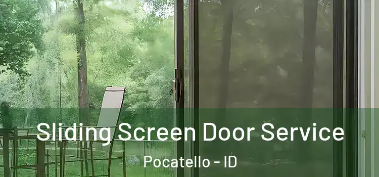 Sliding Screen Door Service Pocatello - ID