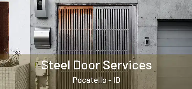 Steel Door Services Pocatello - ID