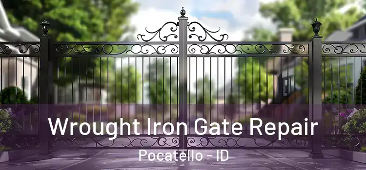 Wrought Iron Gate Repair Pocatello - ID